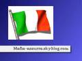 Hymne de l'Italie http://mafia-azzurra.skyblog.com