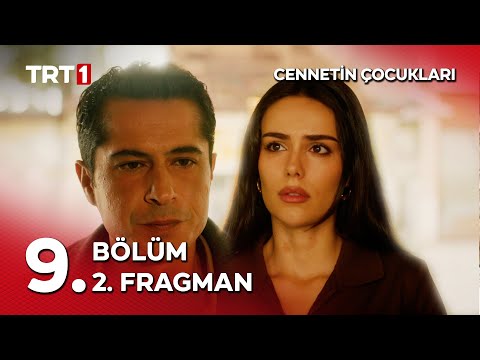 Cennetin Çocukları 9. Bölüm 2. Fragmanı                                                                                                                                                                                                                   