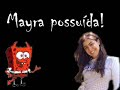 mayra possuída