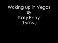 Waking up in Vegas - Katy Perry (Lyrics)