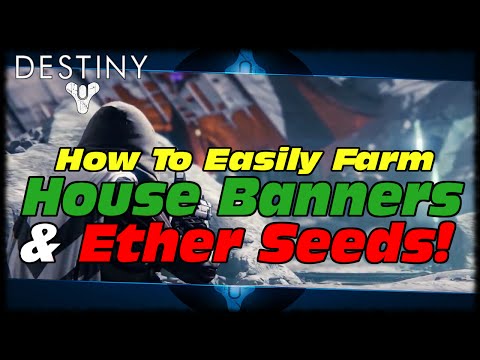 Destiny Easiest & Fastest Way How To Farm House Banners, Ether Seeds & Gear! Destiny Glimmer Farm!