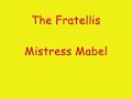 The Fratellis - Mistress Mabel