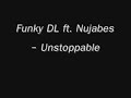Funky Dl ft. Nujabes - Unstoppable