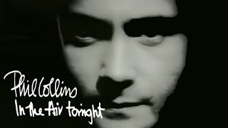 Phil Collins - In The Air Tonight (Official Video)