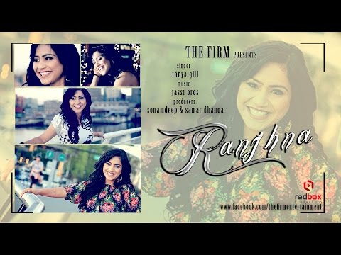 Ranjhna | Tanya Gill | Firm Music | Official Video | New Punjabi Songs 2014 | HD