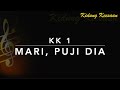 KK 1 Mari, Puji Dia