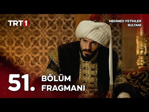 Mehmed Fetihler Sultanı 51. Bölüm Fragmanı                                                                                                                                                                                                                