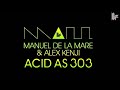 Official - Manuel De La Mare & Alex Kenji 'Acid As 303' (Original Club Mix)