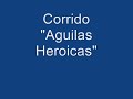corrido aguilas heroicas  1933 