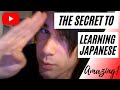 Re: The Secret to Learning Japanese! Amazing!
