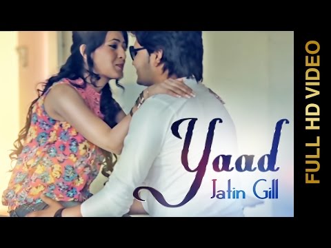 Jatin Gill | Yaad | Full HD Brand New Punjabi Song 2014