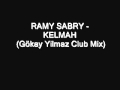 RAMY SABRY KELMAH Gökay Yilmaz Club Mix