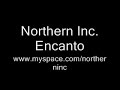 Northern Inc. Encanto