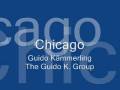 videos de Chicago - Guido Kämmerling & The Guido K. Group