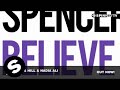 Spencer & Hill & Nadia Ali - Believe It (Club Mix)