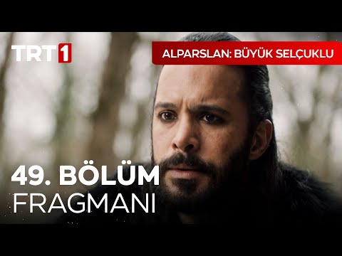 Alparslan 49. Bölüm Fragmanı                                                                                                                                                                                                                              