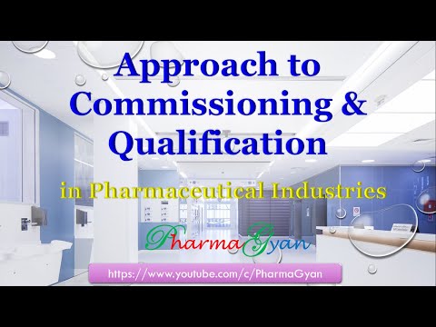 Commissioning and Qualification Approach of Validation – PharmaGyan