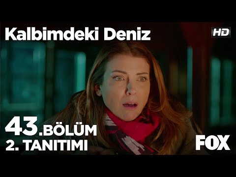Kalbimdeki Deniz 43. Bölüm 2. Fragmanı                                                                                                                                                                                                                    