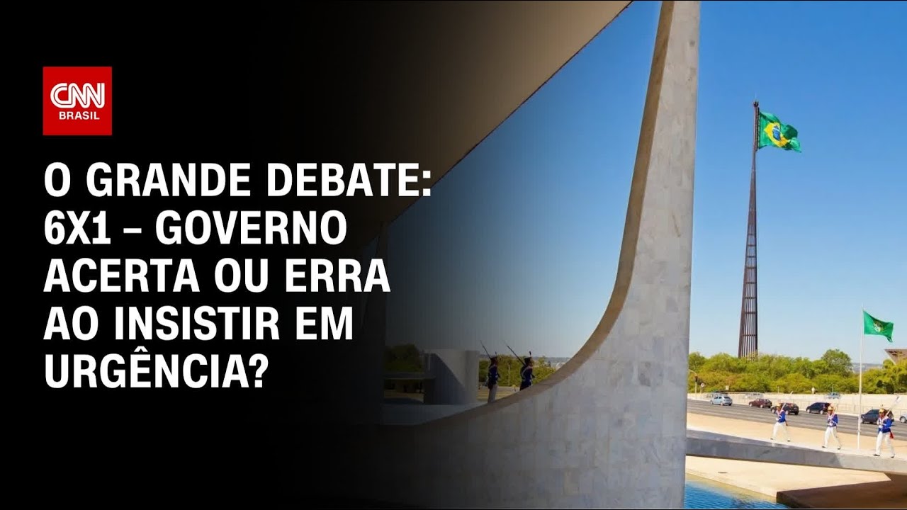 6x1: Governo acerta ou erra ao insistir em urgência? | O GRANDE DEBATE