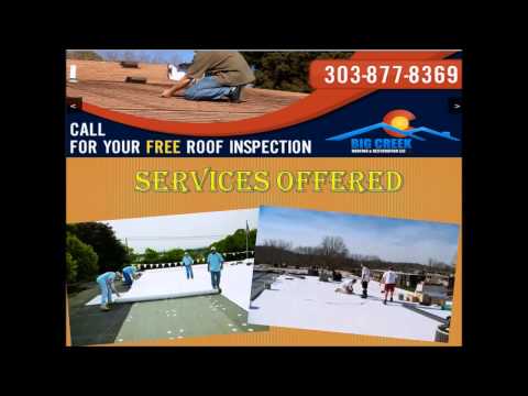 video:Big Creek Roofing & Restoration|Denver Roofer Denver CO|303-877-8369