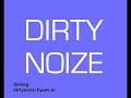 Dirty Noize - Airbag Dirty Noize - Airbag