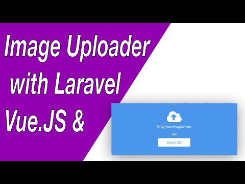Image Uploader Component with Vue.JS & Laravel - E01 (Setup & CSS)