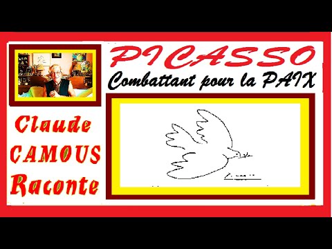 PICASSO Combattant pour la PAIX « Claude Camous Raconte » de Guernica à la Colombe, l’activiste de la Paix