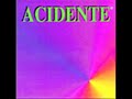 Acidente - Now Arriving