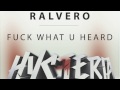 Thumbnail for Ralvero - Fuck What U Heard