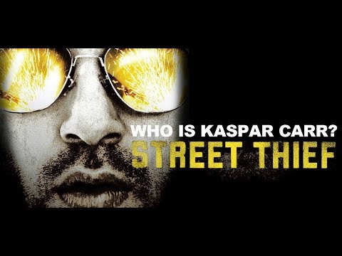 STREET THIEF: Who Is Kaspar Carr? (2006)