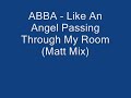 ABBA - Like An Angel Passing Through My Room (Matt Mix)
