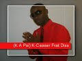 K A Psi Frat Diss By: K-Ceaser of the group (ParaNormal) K A Psi Frat Diss By: K-Ceaser of the group (ParaNormal)
