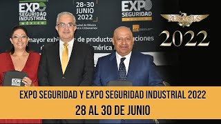 Expo Seguridad y Expo Seguridad Industrial - 28 al 30 de junio .