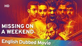 Missing On A Weekend 2016 (HD) Full Movie English 