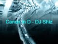 Canon in D(techno remix) - DJ Shiz