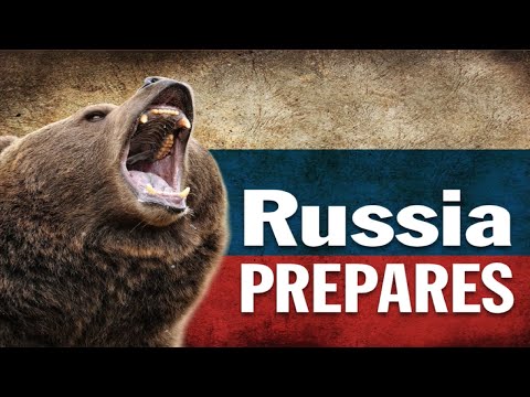 Russia Prepares! Russia Prepares!