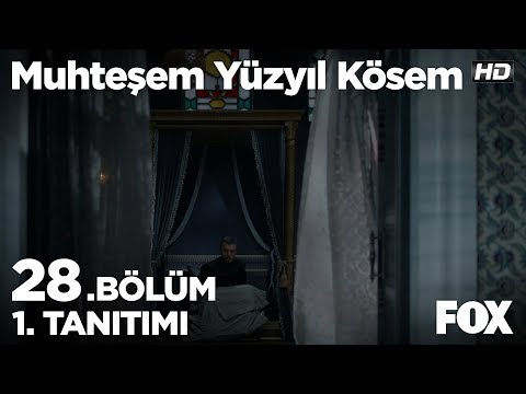 Muhteşem Yüzyıl Kösem 28. Bölüm Fragmanı                                                                                                                                                                                                                  