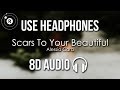 Alessia Cara - Scars To Your Beautiful (8D AUDIO)