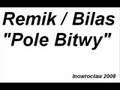 Remik / Bilas - Pole Bitwy
