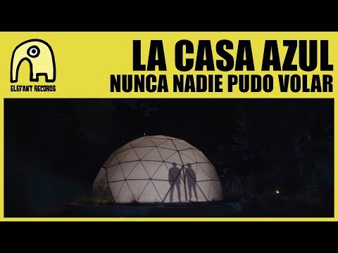 Nunca Nadie Pudo Volar La Casa Azul