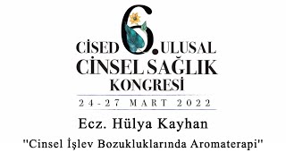 Hülya Kayhan | Cinsel İşlev Bozukluklarında Aromaterapi