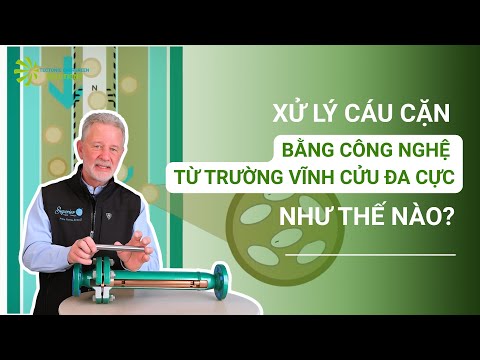 Xử lý cáu cặn bằng công nghệ từ trường vĩnh cửu đa cực như thế nào?