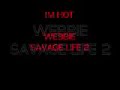 im hot webbie savage life 2