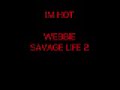 im-hot-webbie-savage-life-2.html
