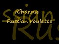 Rihanna - Russian roulette lyrics
