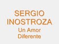Sergio Inostroza - Un Amor Diferente