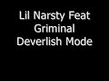 Lil Narsty Ft. Griminal - Deverlish Mode Lil Narsty Ft. Griminal - Deverlish Mode