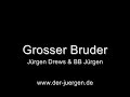 Jürgen & Jürgen - Grosser Bruder Jürgen & Jürgen - Grosser Bruder