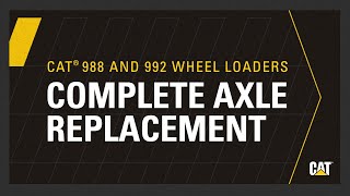 Complete exchange axle replacements are available for Cat 988 and 992 Wheel Loaders