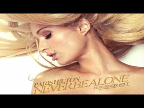 Paris Hilton feat DJ Poet - Never Be Alone (Audio)
